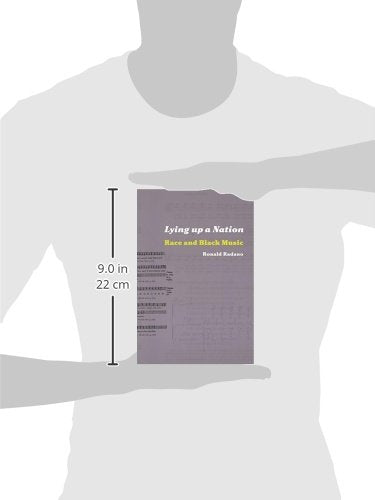Lying up a Nation: Race and Black Music
