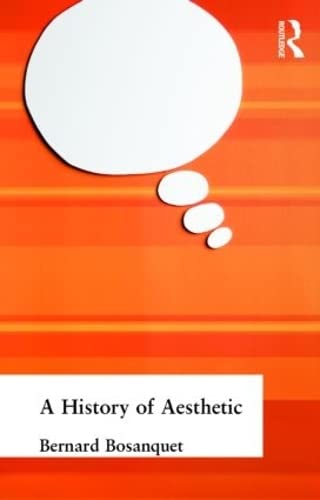 A History of Aesthetic (Muirhead Library of Philosophy)