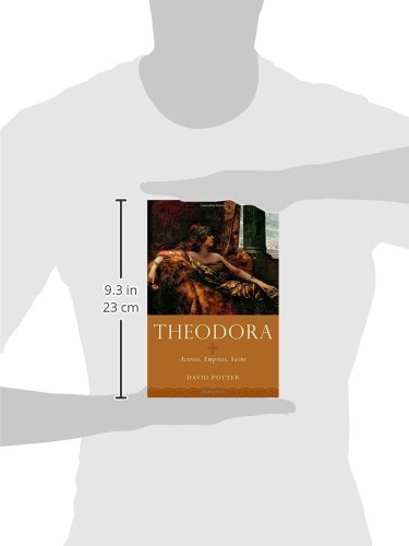 Theodora: Actress, Empress, Saint (Women in Antiquity)