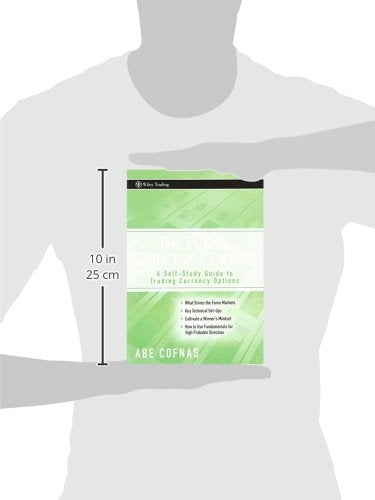 The Forex Options Course: A Self-Study Guide to Trading Currency Options