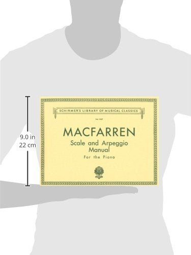 Walter MacFarren - Scale and Arpeggio Manual  Schirmer Library of Classics Volume 1037  Piano Technique Sheet Music and Method Book  G. Schirmer ... (Schirmer's Library of Musical Classics)