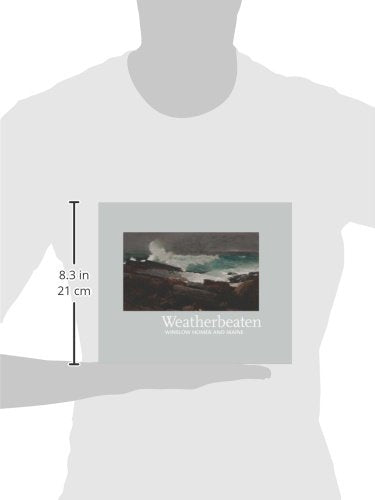 Weatherbeaten: Winslow Homer and Maine