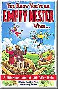 You Know You're an Empty Nester When...: A Hilarious Look at Life After Kids