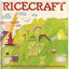 Ricecraft: [a Gathering of Rice Cookery, Culture and Customs]
