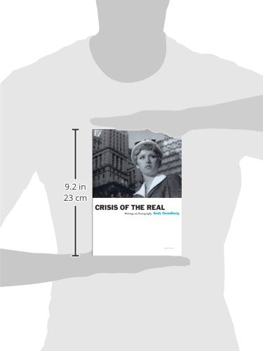 Andy Grundberg: Crisis of the Real: Writings on Photography