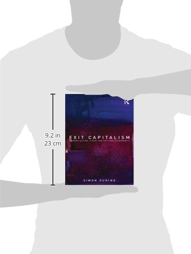 Exit Capitalism: Literary Culture, Theory and Post-Secular Modernity