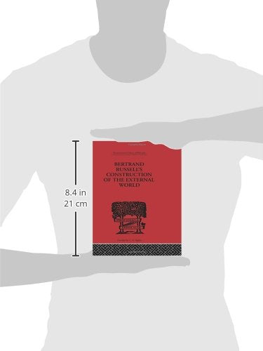 Bertrand Russell's Construction of the External World (International Library of Philosophy)