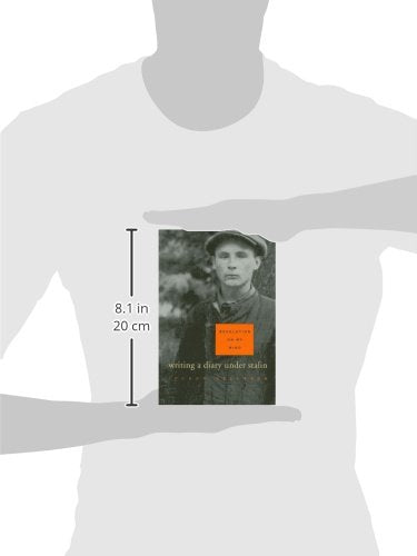 Revolution on My Mind: Writing a Diary under Stalin