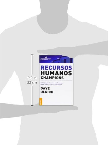 Recursos humanos champions: Cómo Pueden Los Recursos Humanos Cobrar Valor Y Producir Resultados (Spanish Edition)