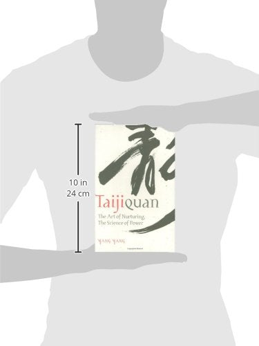 Taijiquan: The Art of Nurturing, The Science of Power by Yang Yang (2008) Hardcover