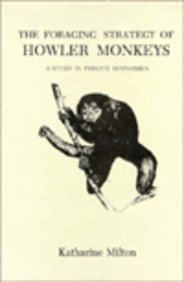 The Foraging Strategy of Howler Monkeys