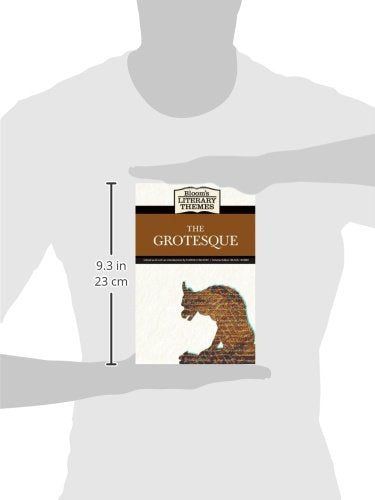 The Grotesque (Bloom's Literary Themes)