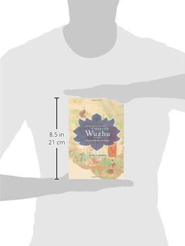 The Teachings of Master Wuzhu: Zen and Religion of No-Religion (Translations from the Asian Classics)
