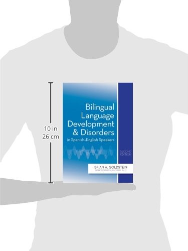 Bilingual Language Development and Disorders in Spanish-English Speakers