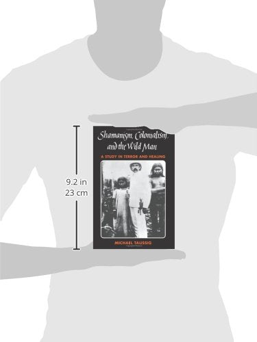 Shamanism, Colonialism, and the Wild Man: A Study in Terror