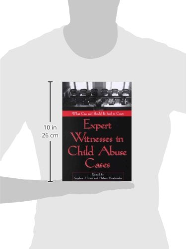 Expert Witnesses in Child Abuse Cases: What Can and Should Be Said in Court