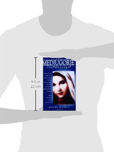 Medjugorje: The Message by Weible, Wayne