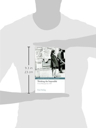 Thinking the Impossible: French Philosophy Since 1960 (The Oxford History of Philosophy)