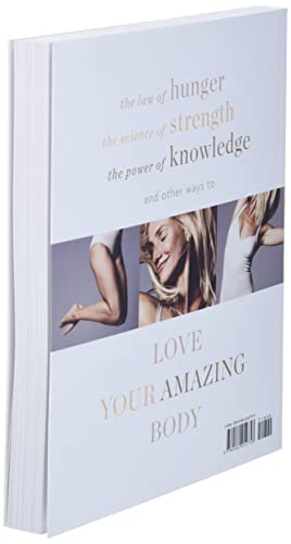 The Body Book: The Law of Hunger, the Science of Strength, and Other Ways to Love Your Amazing Body