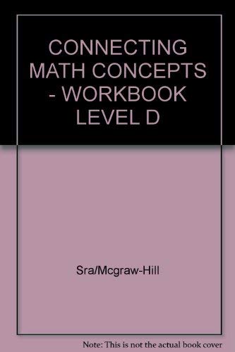 Connecting Math Concepts - Workbook Level D