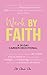 Werk by Faith: A 30-Day Career Devotional