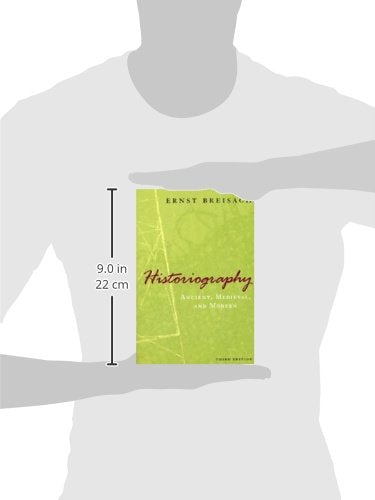 Historiography: Ancient, Medieval, and Modern, Third Edition