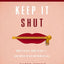 Keep It Shut Bible Study Guide plus Streaming Video, Updated Edition: What to Say, How to Say It, and When to Say Nothing At All