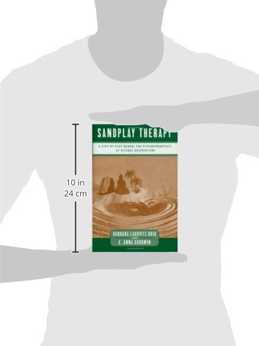 Sandplay Therapy: A Step-by-Step Manual for Psychotherapists