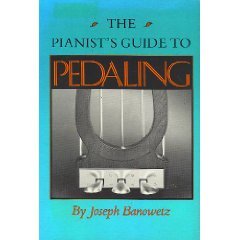The pianist's guide to pedaling by Banowetz, Joseph