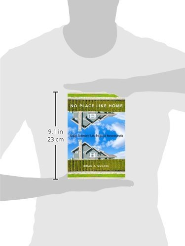 No Place Like Home: Wealth, Community and the Politics of Homeownership