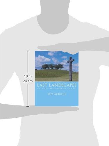 Last Landscapes: The Architecture of the Cemetery in the West