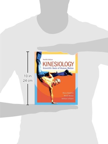 Kinesiology: Scientific Basis of Human Motion by Hamilton, N