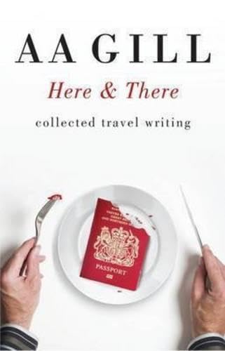 Here and There: Collected Travel Writing