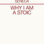 Seneca Why I am a Stoic (Penguin Archives) /anglais