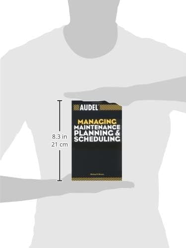 Audel Managing Maintenance Planning and Scheduling