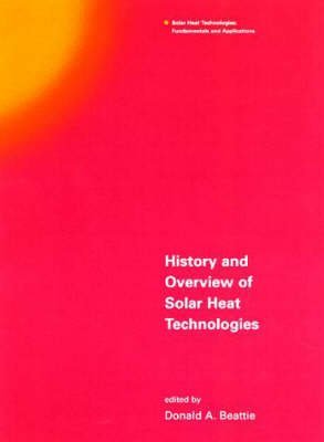 History and Overview of Solar Heat Technologies (Solar Heat Technologies)