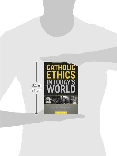 Catholic Ethics in Todays World, Revised Edition