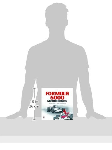 Formula 5000 Motor Racing: Back Then... And Back Now