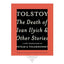 The Death of Ivan Ilyich and Other Stories