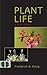 Plant Life: A Brief History