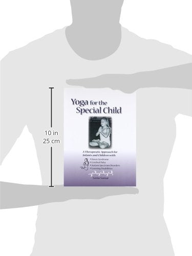 Yoga for the Special Child: A Therapeutic Approach for Infan