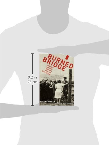 Burned Bridge: How East and West Germans Made the Iron Curtain