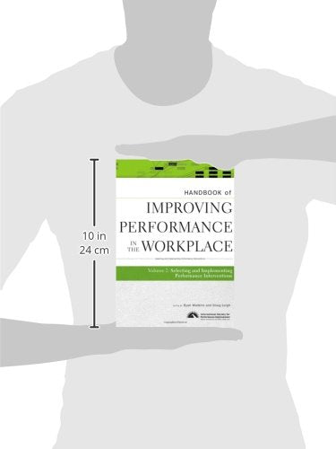 Handbook of Improving Performance in the Workplace, The Handbook of Selecting and Implementing Performance Interventions