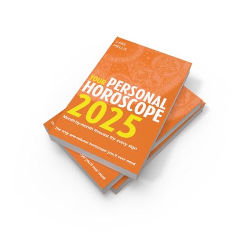 Your Personal Horoscope 2025: The ultimate astrological guide for personal growth and fulfillment in 2025
