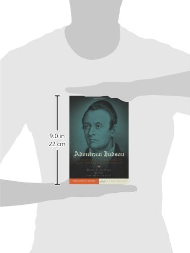 Adoniram Judson: A Bicentennial Appreciation of the Pioneer American Missionary (Studies in Baptist Life and Thought)