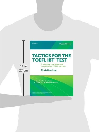 Tactics for the TOEFL iBT Test: A strategic new approach for achieving TOEFL success
