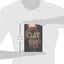 Clay: The History and Evolution of Humankinds Relationship w