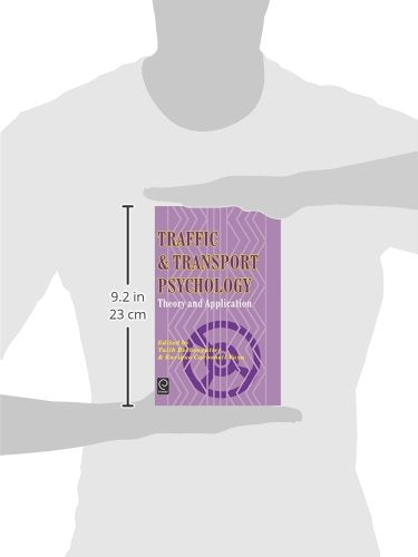 Traffic and Transport Psychology: Theory and Application
