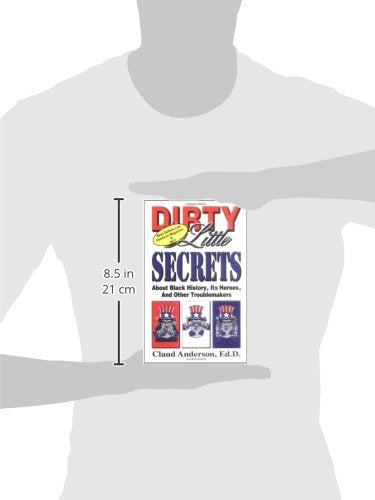 Dirty Little Secrets About Black History: Its Heroes & Other