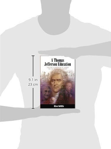 A Thomas Jefferson Education: Teaching a Generation of Leaders for the Twenty-First Century